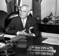 President Harry S. Truman-"The Buck Stops Here!"